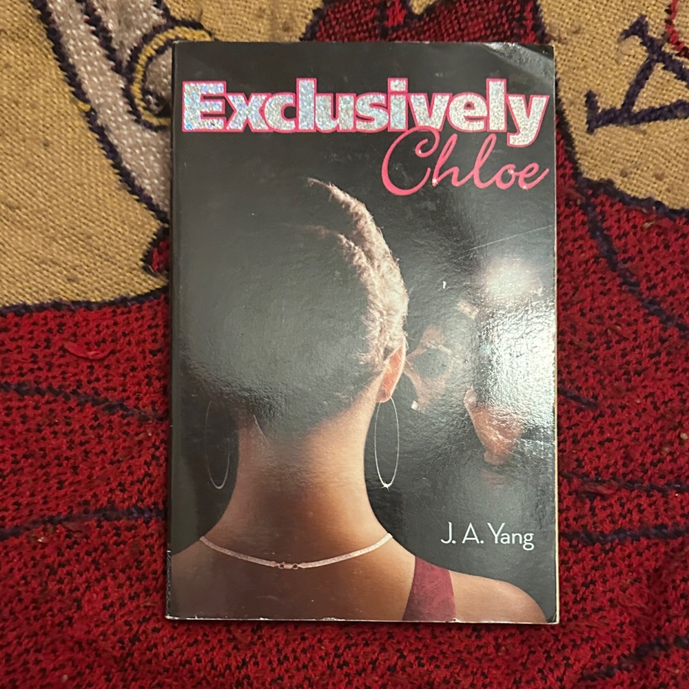 Exclusively Chloe Book by J.A. Yang